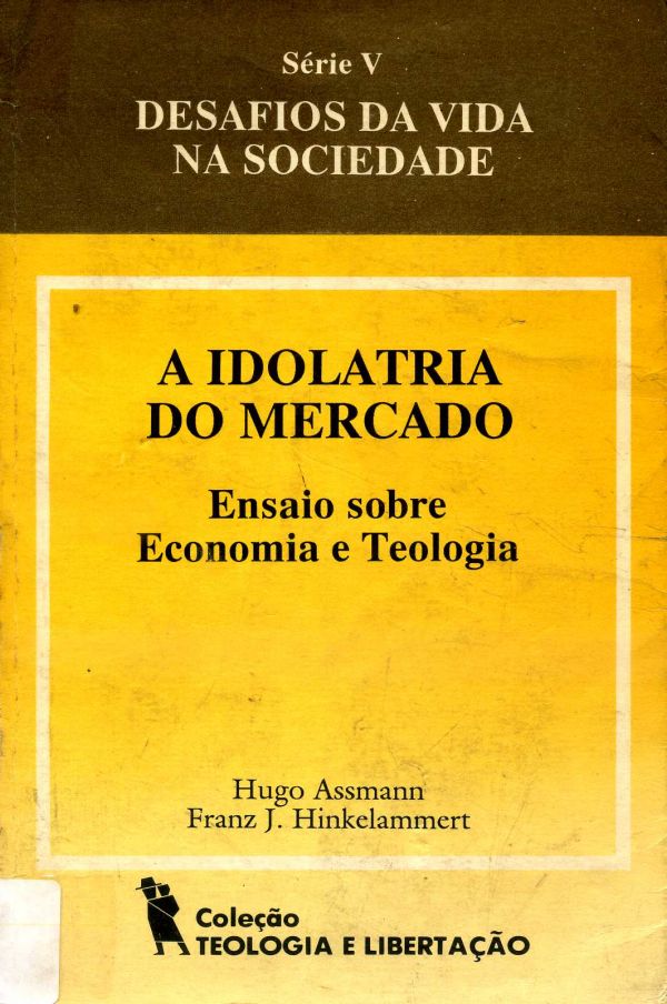 Idolatria do Mercado, A - Tomo V